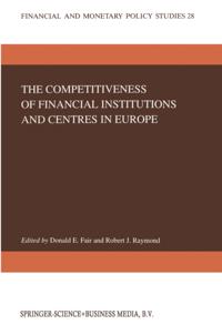 Competitiveness of Financial Institutions and Centres in Europe