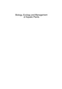Biology, Ecology and Management of Aquatic Plants