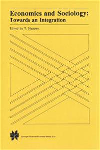 Economics and Sociology: Towards an Integration