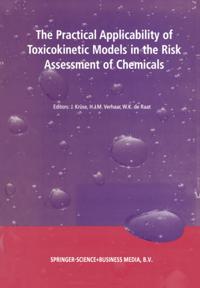 Practical Applicability of Toxicokinetic Models in the Risk Assessment of Chemicals