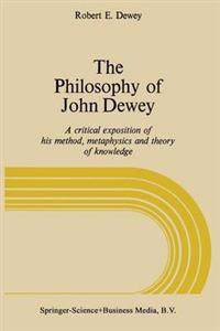 The Philosophy of John Dewey