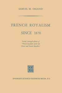 French Royalism Since 1870