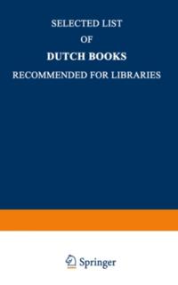 Selected List of Dutch Books Recommended for Libraries