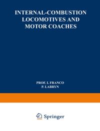 Internal-Combustion Locomotives and Motor Coaches