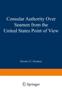 Consular Authority Over Seamen from the United States Point of View