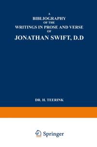 Bibliography of the Writings in Prose and Verse of Jonathan Swift, D.D.