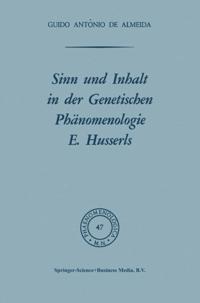Sinn und Inhalt in der Genetischen Phänomenologie E. Husserls