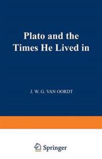 Plato and the Times He Lived in