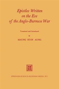 Epistles Written on the Eve of the Anglo-Burmese War