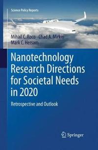 Nanotechnology Research Directions for Societal Needs in 2020