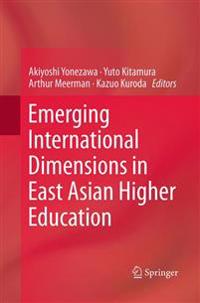Emerging International Dimensions in East Asian Higher Education