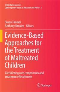 Evidence-Based Approaches for the Treatment of Maltreated Children