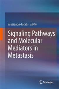 Signaling Pathways and Molecular Mediators in Metastasis