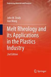 Melt Rheology and its Applications in the Plastics Industry