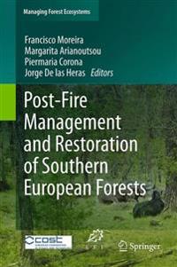 Post-Fire Management and Restoration of Southern European Forests