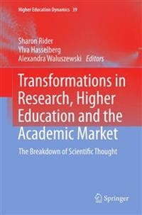 Transformations in Research, Higher Education and the Academic Market