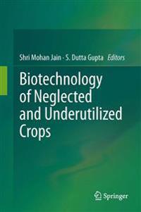 Bokomslag for "Biotechnology of Neglected and Underutilized Crops"
