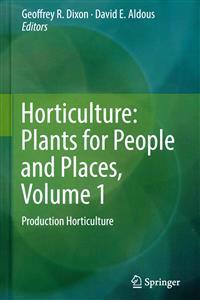 Horticulture: Plants for People and Places, Volume 1
