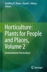 Horticulture: Plants for People and Places, Volume 2