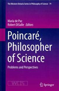Poincaré, Philosopher of Science
