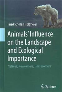 Animals' Influence on the Landscape and Ecological Importance