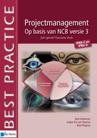 Projectmanagement op basis van NCB versie 3 &ndash; IPMA-C en IPMA-D &ndash; 2de geheel herziene druk