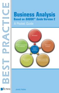 Business Analysis Based on BABOK&reg; Guide Version 2 &ndash; A Pocket Guide