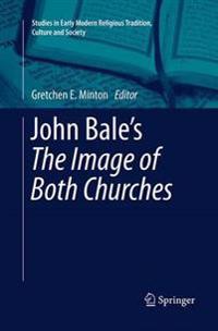 John Bale’s 'The Image of Both Churches'