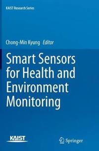 Smart Sensors for Health and Environment Monitoring