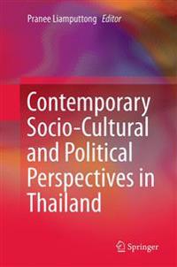Contemporary Socio-Cultural and Political Perspectives in Thailand