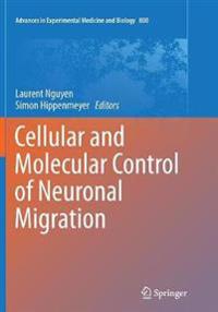 Cellular and Molecular Control of Neuronal Migration