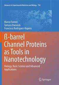 ß-barrel Channel Proteins as Tools in Nanotechnology