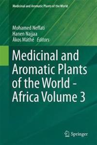 Medicinal and Aromatic Plants of the World - Africa Volume 3