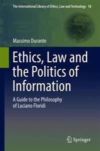 Ethics, Law and the Politics of Information