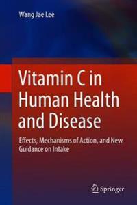 Vitamin C in Human Health and Disease