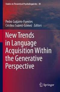 New Trends in Language Acquisition Within the Generative Perspective