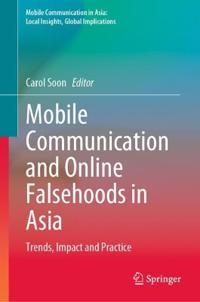 Bokomslag for "Mobile Communication and Online Falsehoods in Asia"