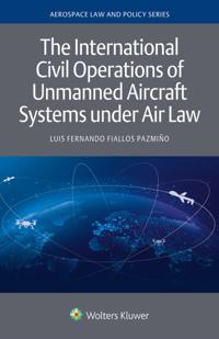 International Civil Operations of Unmanned Aircraft Systems under Air Law