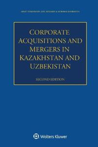 Corporate Acquisitions and Mergers in Kazakhstan and Uzbekistan