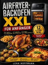 Airfryer-Backofen XXL für Anfänger