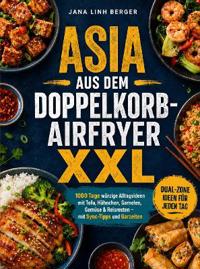 Asia aus dem Doppelkorb-Airfryer XXL