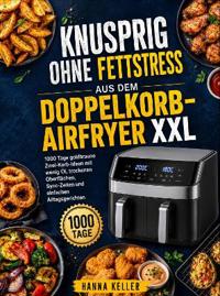 Heißluftfritteuse Rezeptbuch Schwarz-Weiß Edition