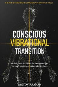 Conscious Vibrational Transition