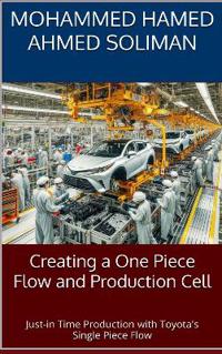 Creating a One Piece Flow and Production Cell
