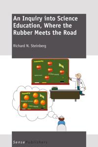 Inquiry into Science Education, Where the Rubber Meets the Road