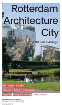Rotterdam Architecture City - The 100 Best Buildings