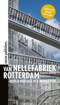 Van Nellefabriek Rotterdam (updated edition)