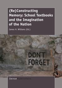 (Re)Constructing Memory: School Textbooks and the Imagination of the Nation
