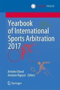 Bokomslag för "Yearbook of International Sports Arbitration 2017"