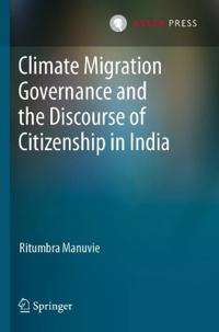 Bokomslag för "Climate Migration Governance and the Discourse of Citizenship in India"